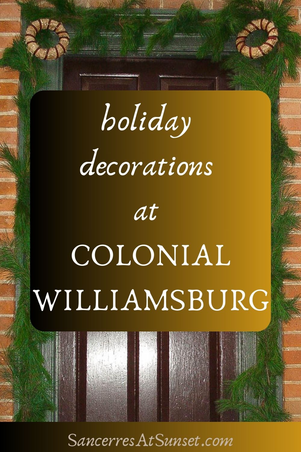 Holiday Decorations at Colonial Williamsburg