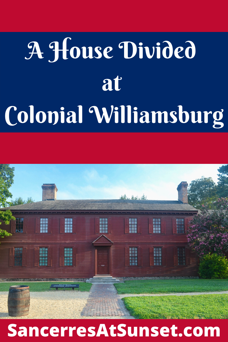 A House Divided at Colonial Williamsburg