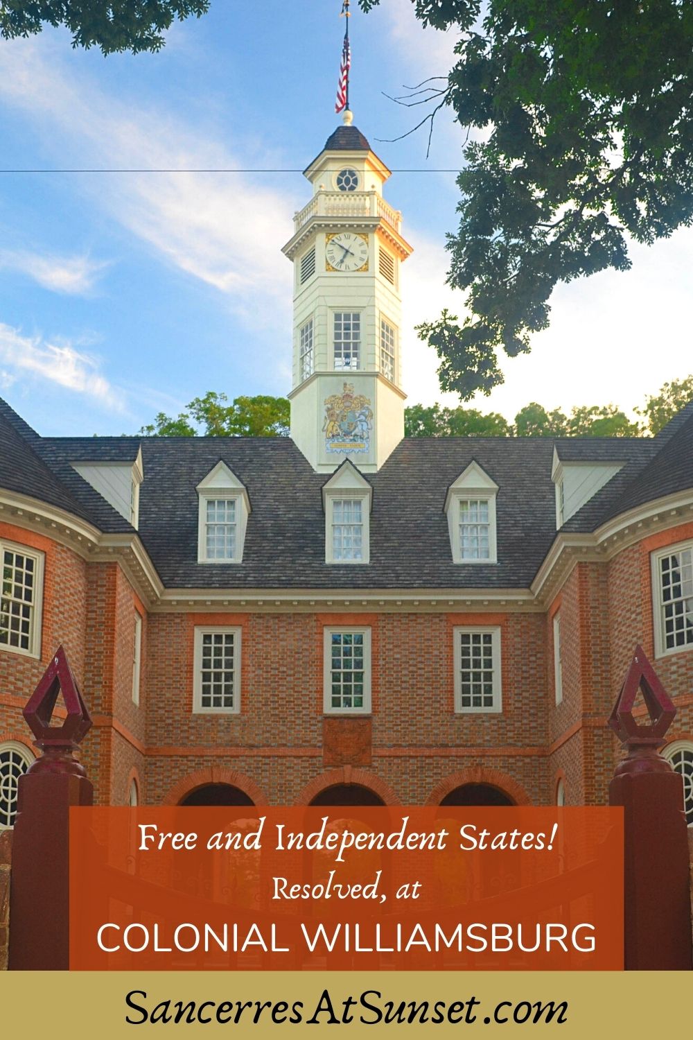 Resolved at Colonial Williamsburg, Free and Independent States!