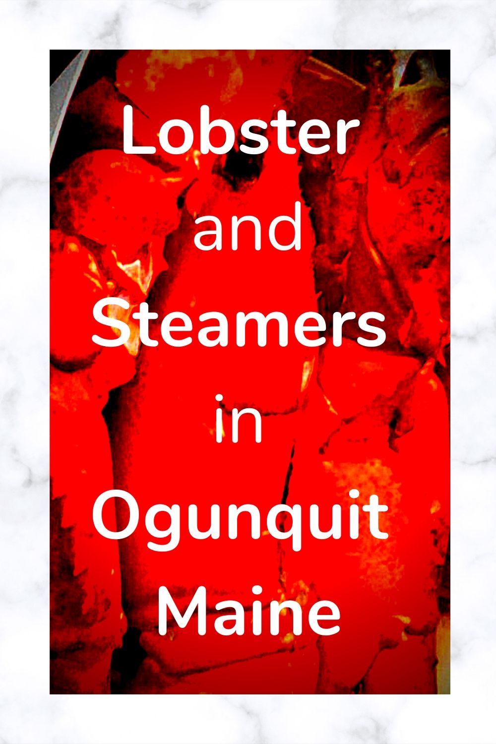 Lobster and Clams in Ogunquit, Maine