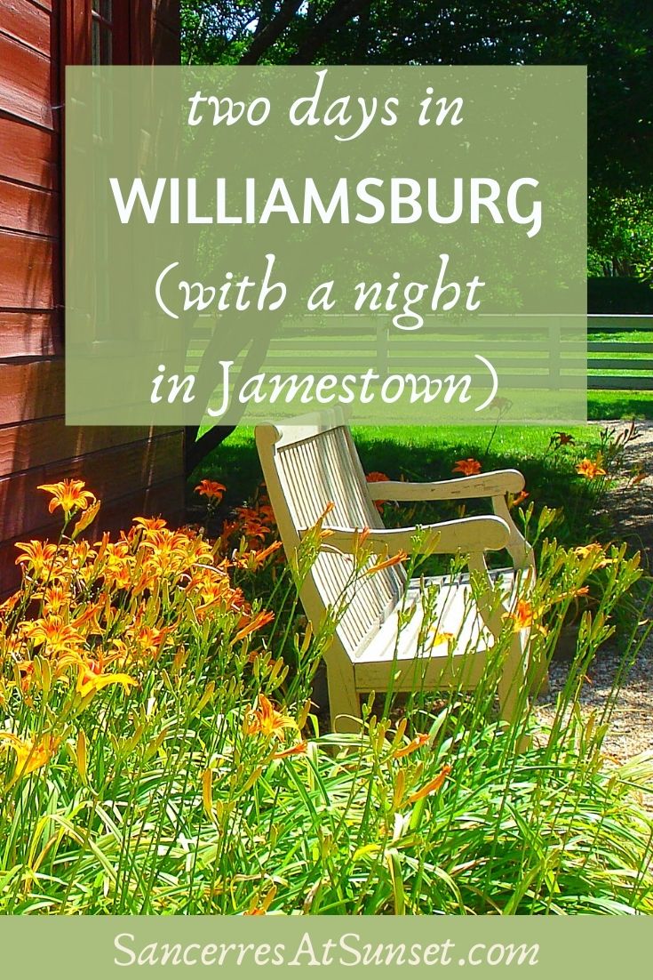 Two Days in Williamsburg (and a Night in Jamestown)