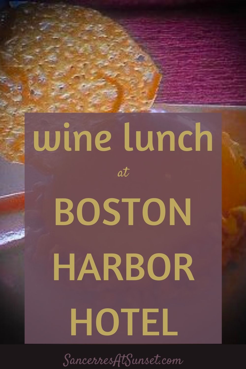 Wine Luncheon at Boston Harbor Hotel