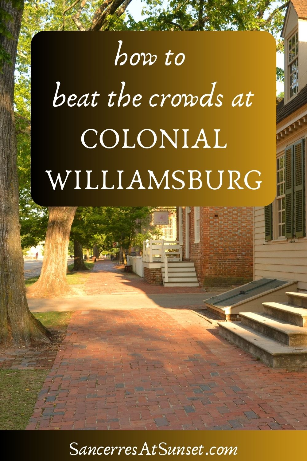 How to Beat the Crowds at Colonial Williamsburg