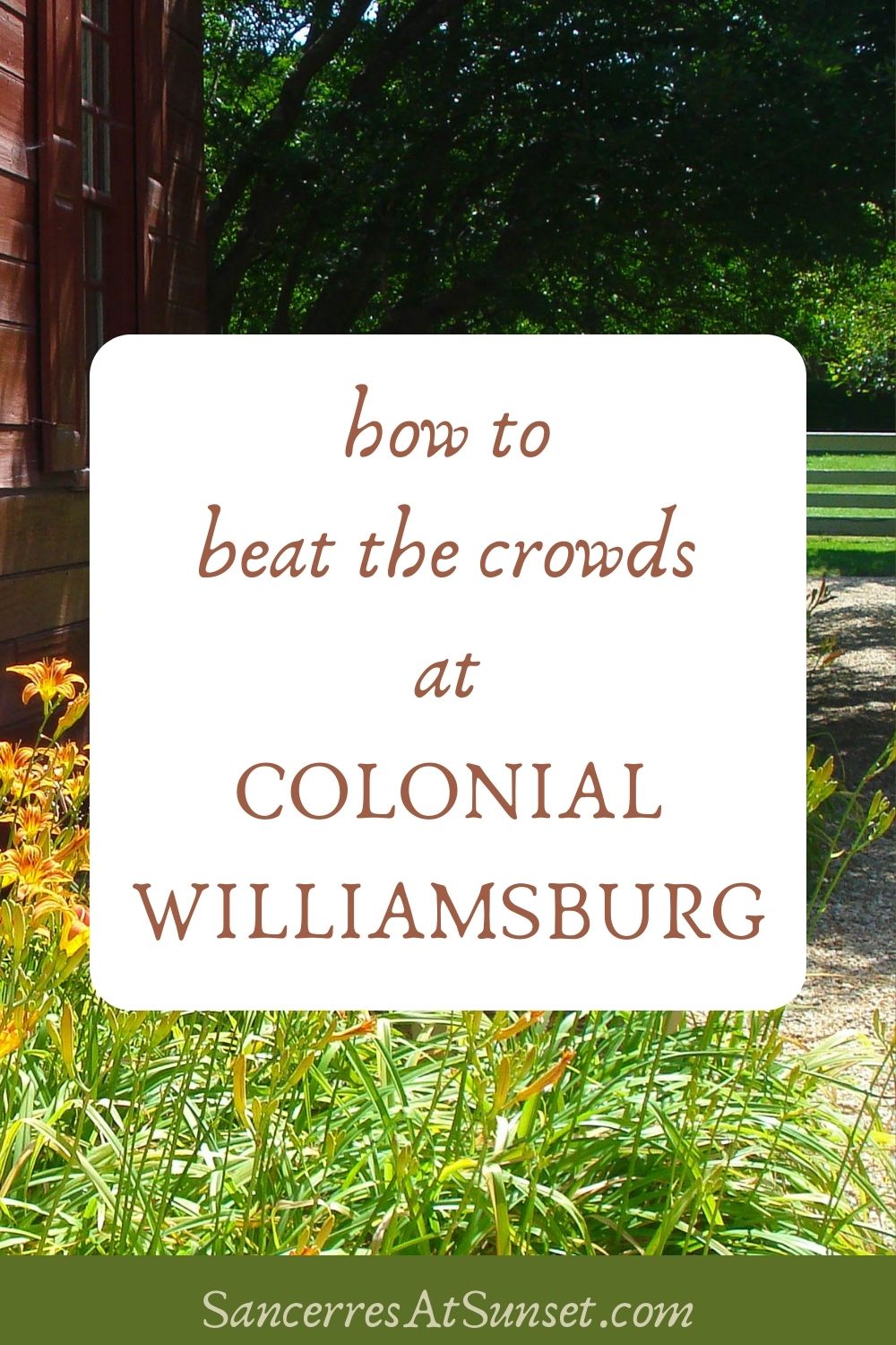 How to Beat the Crowds at Colonial Williamsburg