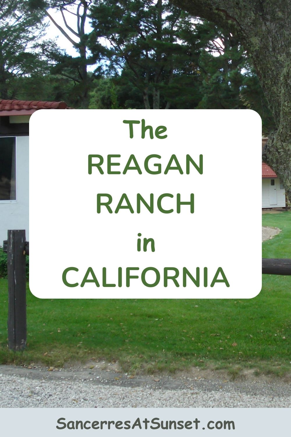 The Reagan Ranch in California