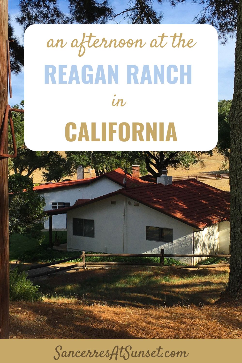 An Afternoon at Rancho del Cielo -- Ronald Reagan\'s beloved ranch in California