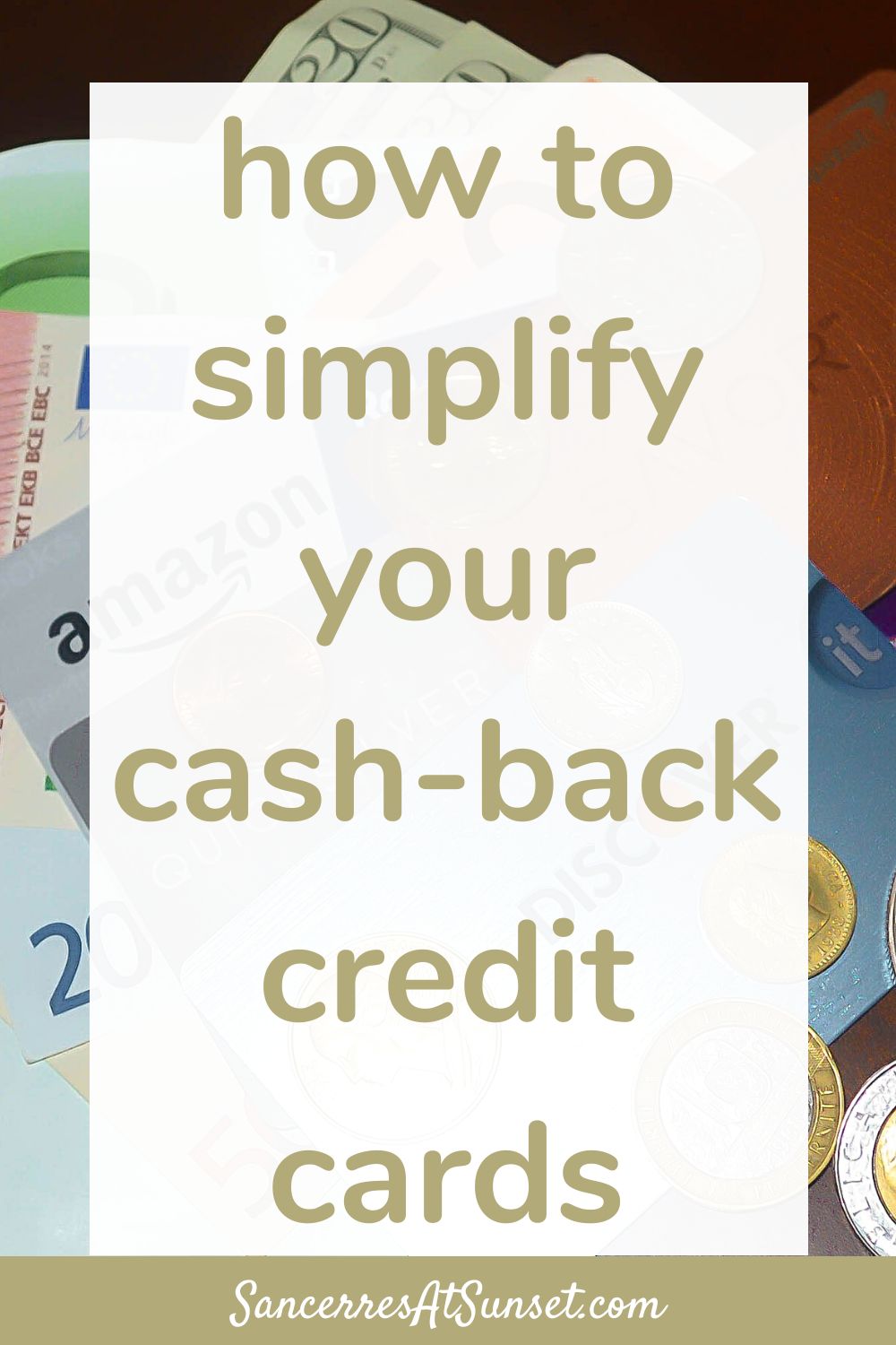 How to Simplify Your Cash-Back Credit Cards