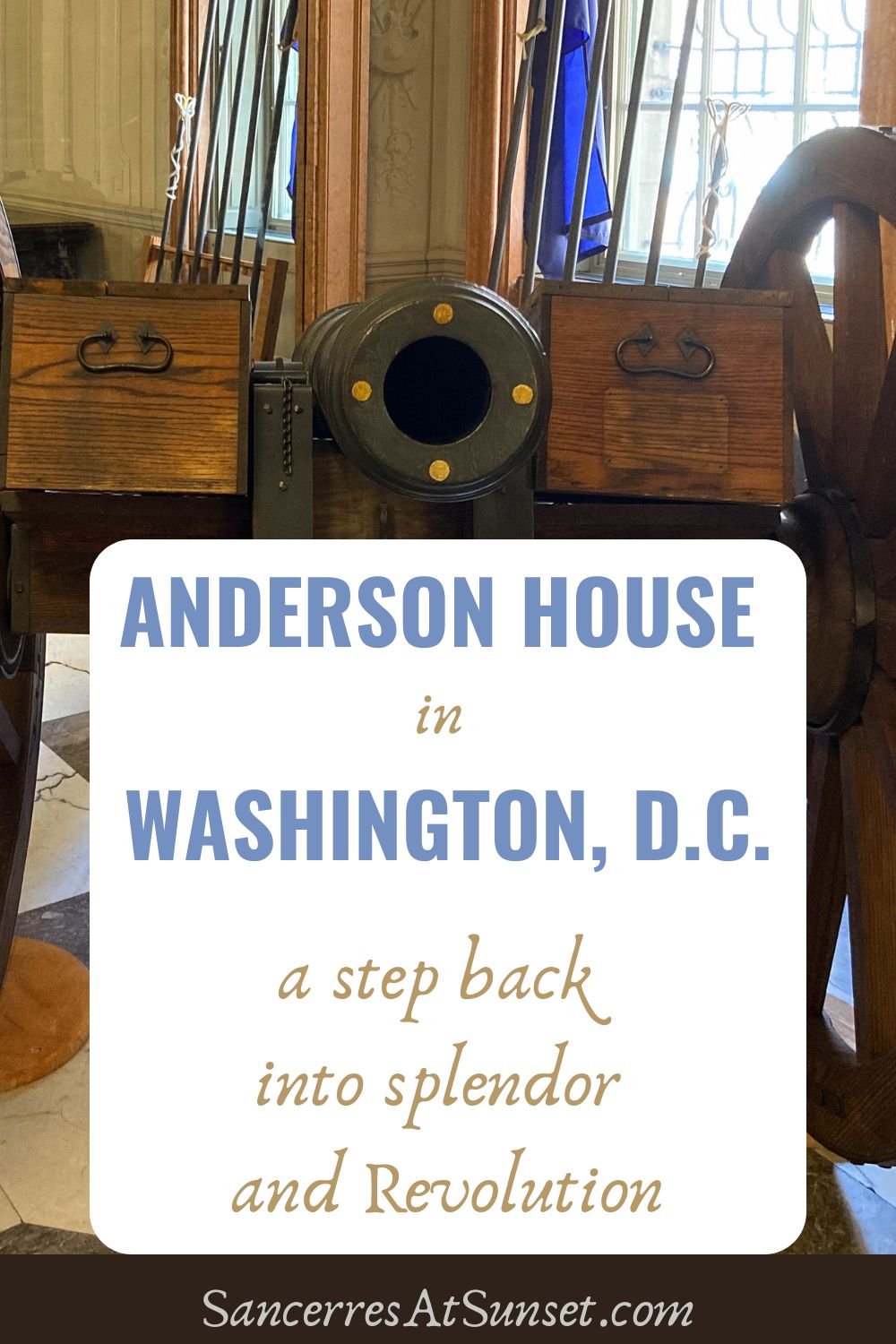 Anderson House in Washington, D.C. -- a step back into splendor and Revolution