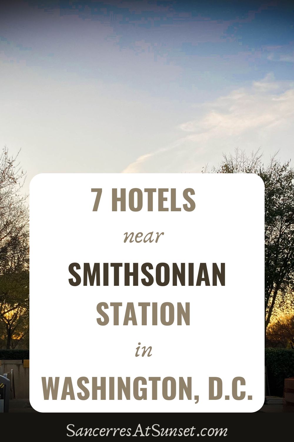 7 Hotels near Smithsonian Station in Washington, D.C.