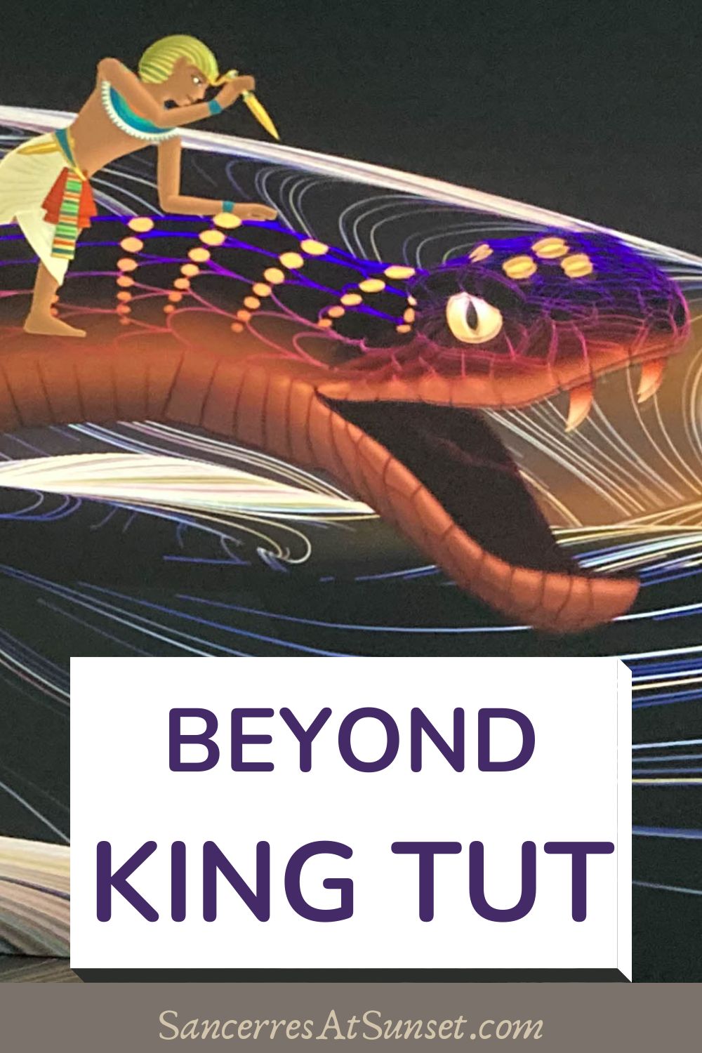 Beyond King Tut:  the Immersive Experience in Washington, D.C.