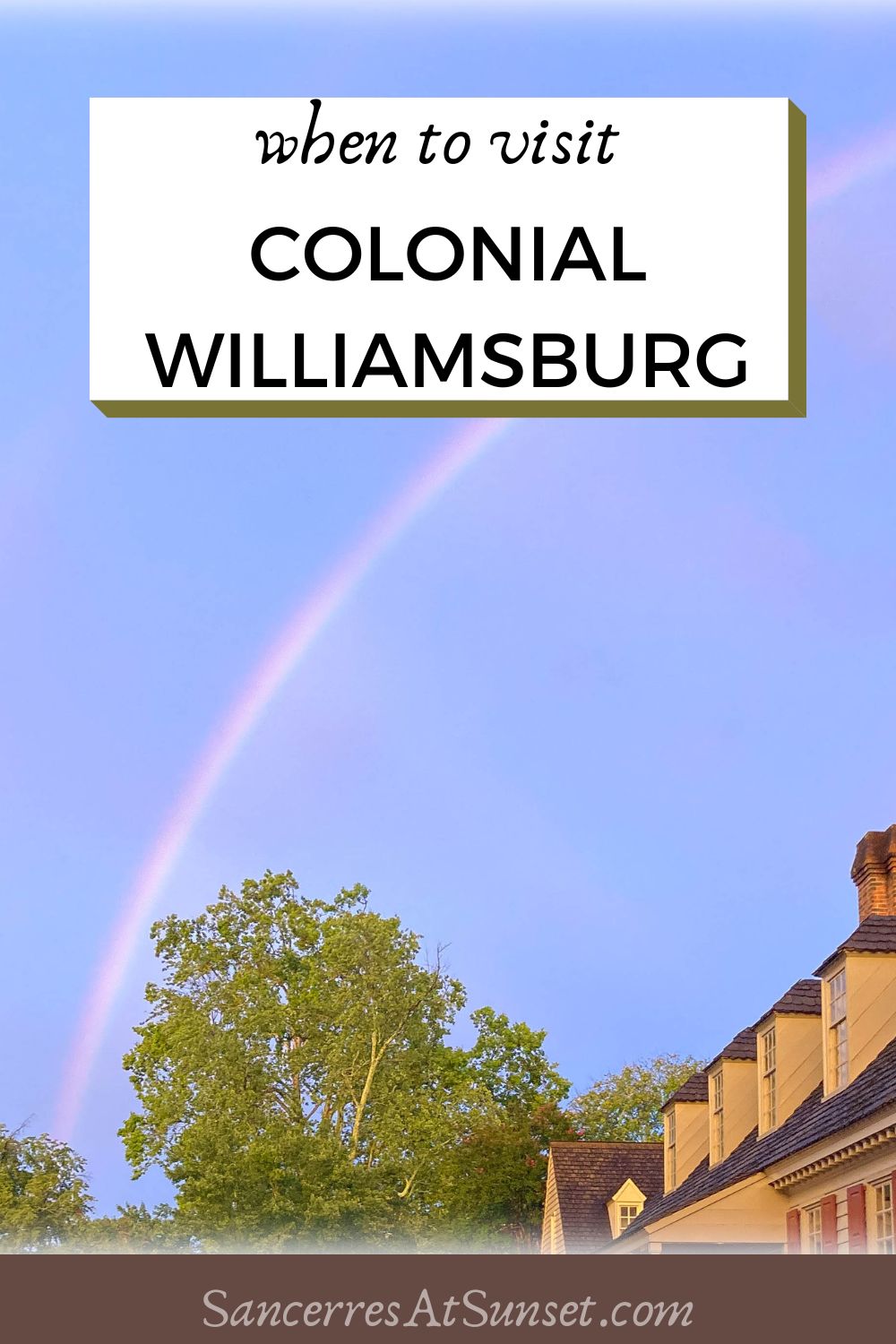 When to Visit Colonial Williamsburg
