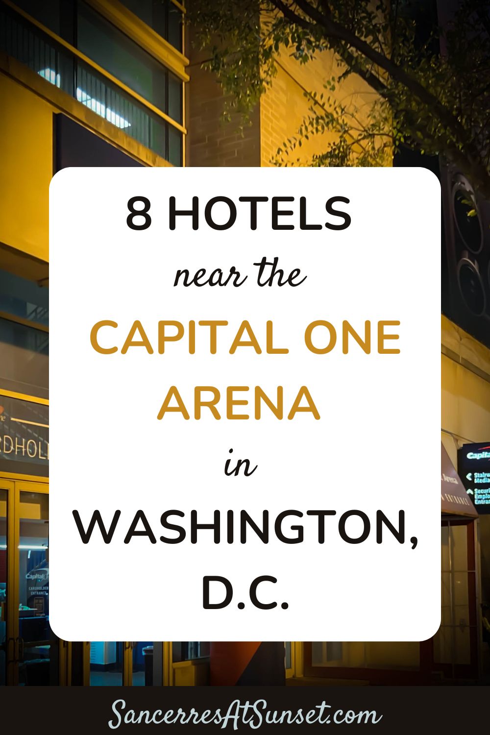 8 Hotels near the Capital One Arena in Washington, D.C.