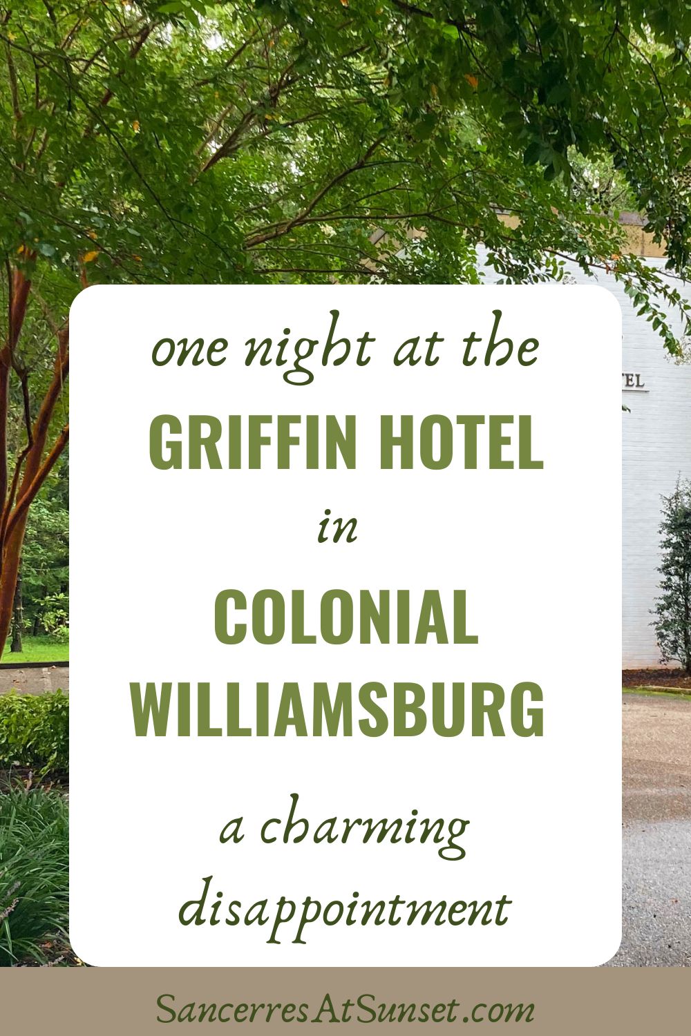 One Night at the Griffin Hotel in Colonial Williamsburg:  a Charming Disappointment