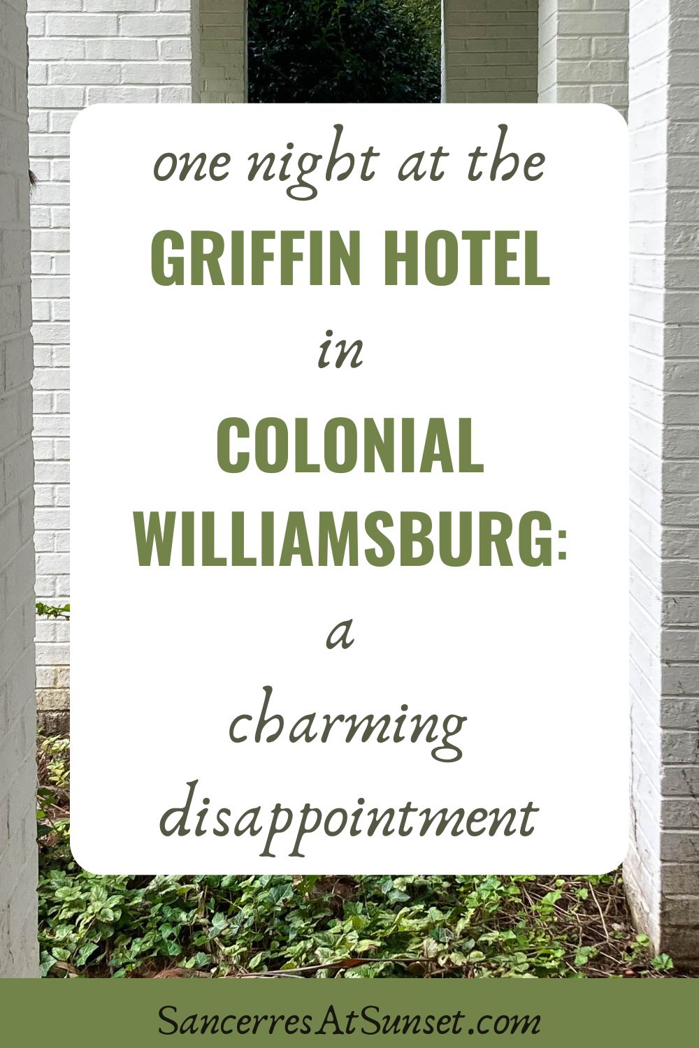 One Night at the Griffin Hotel in Colonial Williamsburg:  a Charming Disappointment