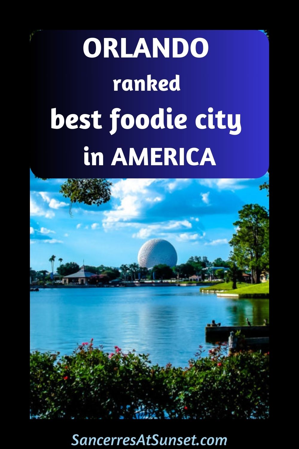 Orlando Ranked Best Foodie City in America