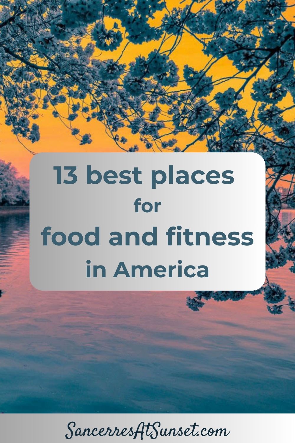 13 Best Places for Food and Fitness in America