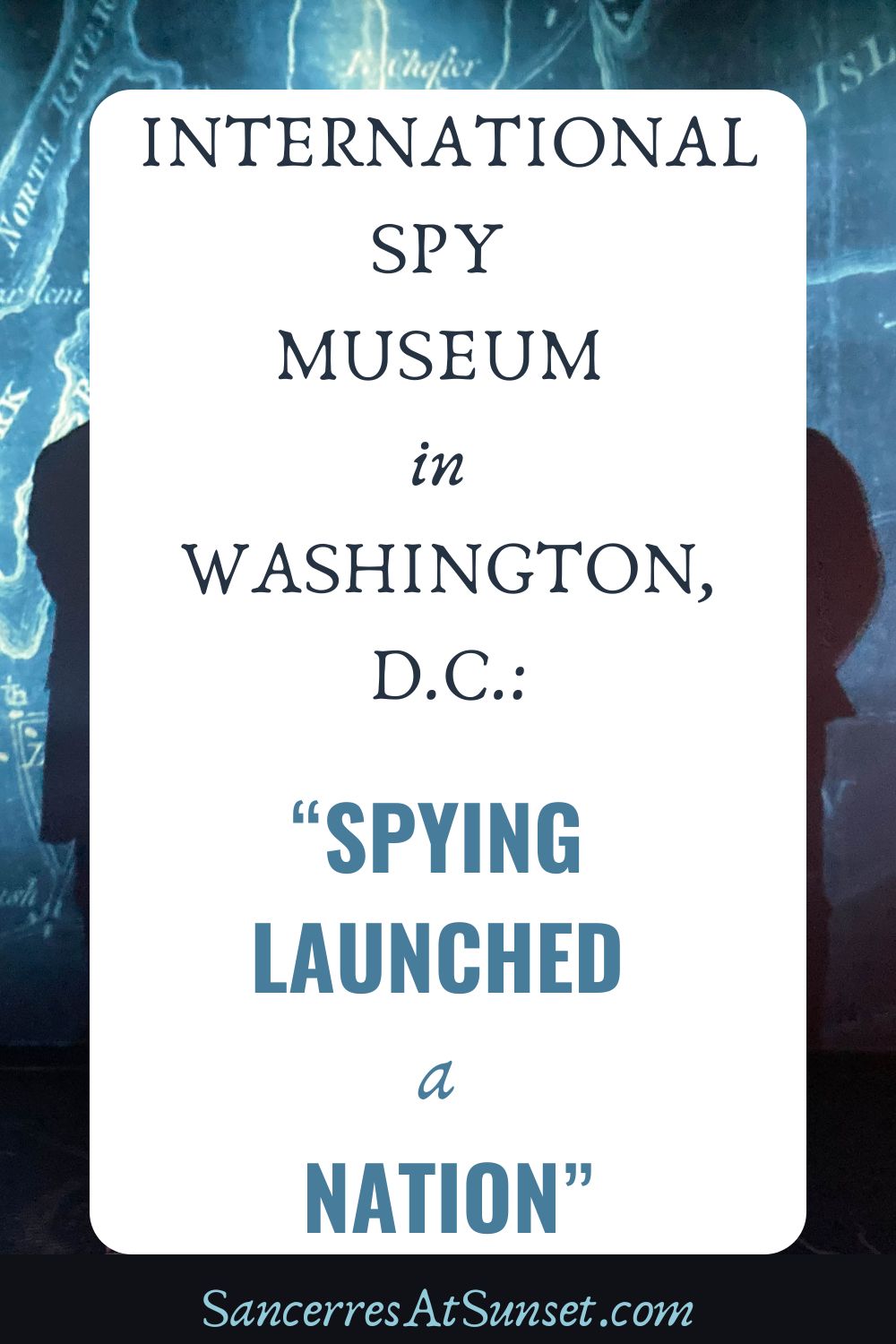 International Spy Museum in Washington, D.C.:  \