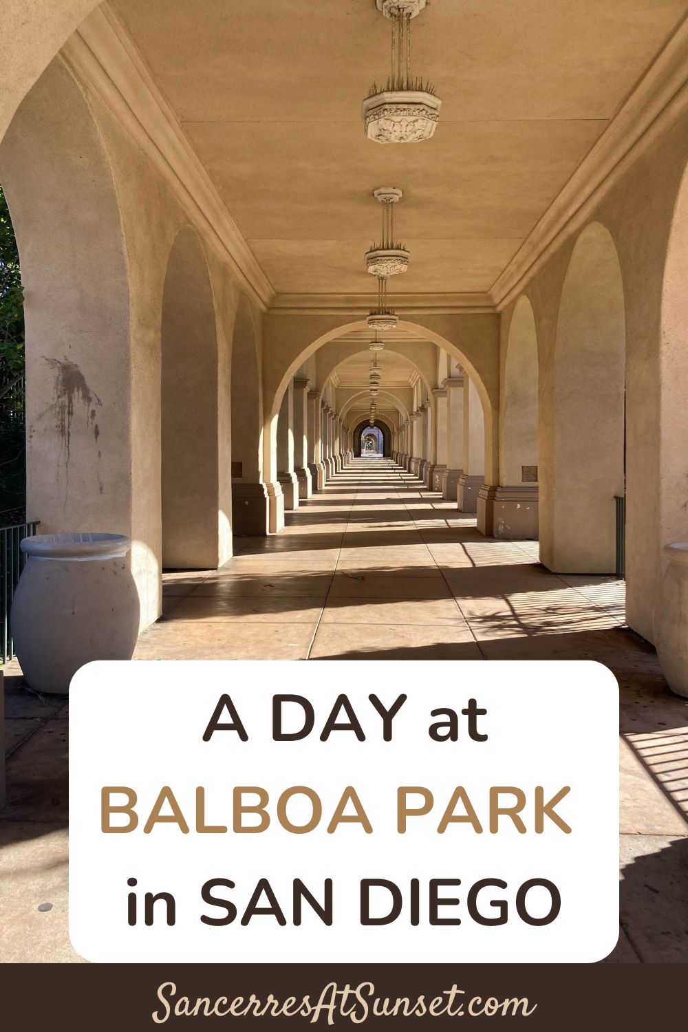 A Day at Balboa Park in San Diego