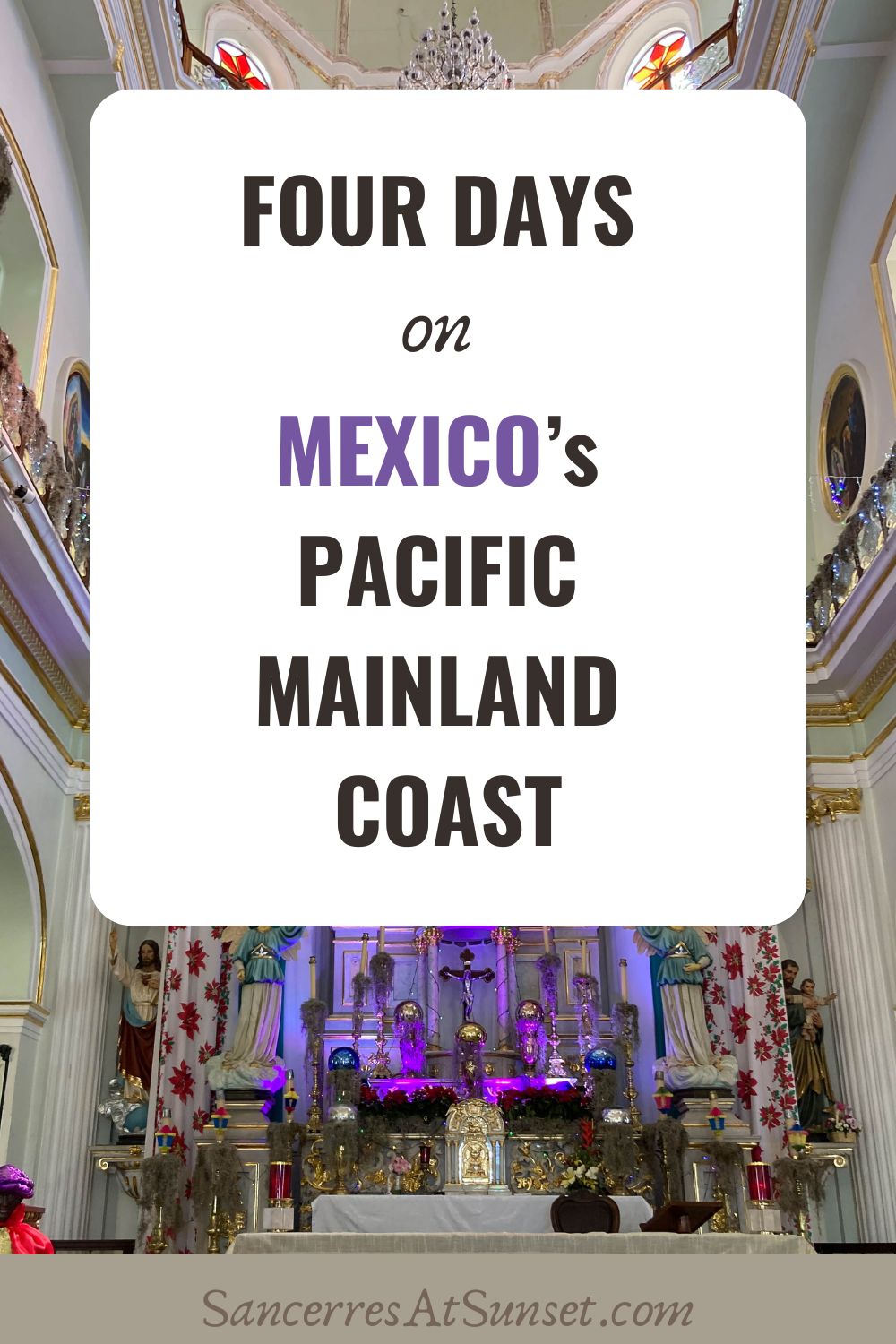 Four Days on Mexico\'s Western Mainland Coast